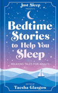 Bedtime Stories to Help You Sleep: Relaxing Tales for Adults