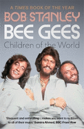 Bee Gees: Children of the World: A Times Book of the Year