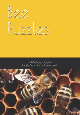 Bee Puzzles - Stachiw, Jackie, and Smith, Kevin, and Stachiw, Michael