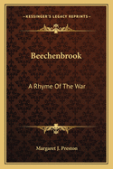 Beechenbrook: A Rhyme Of The War