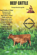 Beef Cattle: Beef Cattle: A Vital Resource for Sustainable Agriculture. Beef cattle serve an important role in food production, supplying healthy meat while supporting rural economies and sustainable land management methods.