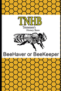 BeeHaver or BeeKeeper