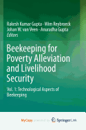 Beekeeping for Poverty Alleviation and Livelihood Security: Vol. 1: Technological Aspects of Beekeeping