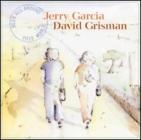 Been All Around This World - Jerry Garcia / David Grisman