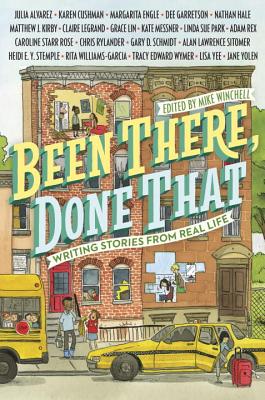 Been There, Done That: Writing Stories from Real Life - Winchell, Mike