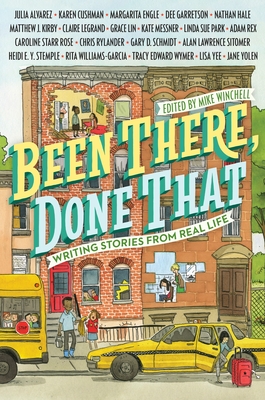 Been There, Done That: Writing Stories from Real Life - Winchell, Mike