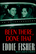 Been There, Done That - Fisher, Eddie, and Fisher, David