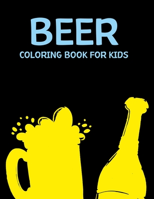 Beer Coloring Book For Kids - Press, Mosharaf