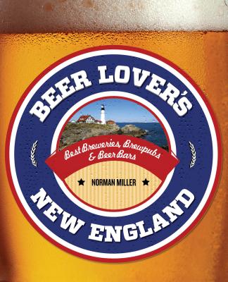 Beer Lover's New England - Miller, Norman