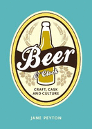Beer O`Clock: Craft, Cask and Culture