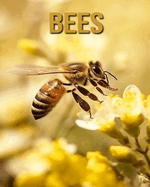 Bees: Amazing Photos and Fun Facts Book