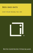 Bees and Ants: Unit Study Books, No. 453