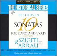 Beethoven: 10 Sonatas for Piano and Violin, Complete - Claudio Arrau (piano); Joseph Szigeti (violin)