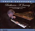 Beethoven: A Journey [Box Set] - Craig Sheppard (piano)