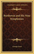 Beethoven and His Nine Symphonies