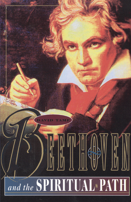 Beethoven and the Spiritual Path - Tame, David