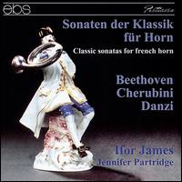 Beethoven, Cherubini, Danzi: Sonaten der Klassik fr Horn - Ifor James (horn); Jennifer Partridge (piano)