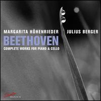 Beethoven: Complete Works for Piano & Cello - Julius Berger (cello); Margarita Hhenrieder (piano)