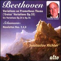 Beethoven: Eroica Variations, Op. 35; Variations, Opp. 34 & 76; Schumann: Noveletten Nos. 2, 4 & 8 - Sviatoslav Richter (piano)