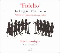 Beethoven: Fidelio (Version for Harmonie) - Nachtmusique