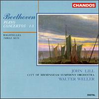 Beethoven: Piano Concertos 1-5/Bagatelles - John Lill (piano); Walter Weller (conductor)