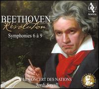 Beethoven Rvolution: Symphonies 6  9 - Laila Fischer (mezzo-soprano); Manuel Walser (baritone); Mingjie Lei (tenor); Sara Gouzy (soprano);...
