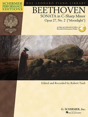 Beethoven: Sonata in C-Sharp Minor, Opus 27, No. 2 (Moonlight) Book/Online Audio - Beethoven, Ludwig Van (Composer), and Taub, Robert (Editor)