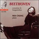 Beethoven: Sonatas & Bagatelles - Mia Chung (piano)