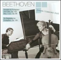 Beethoven: Sonatas for Fortepiano and Cello, Op. 102; Six Bagatelles - Eric Zivian (fortepiano); Joseph Panormo (cello maker); Tanya Tomkins (cello); Zivian-Tomkins Duo