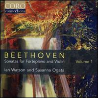 Beethoven: Sonatas for Fortepiano and Violin, Vol. 1 - Ian Watson (fortepiano); Susanna Ogata (violin)