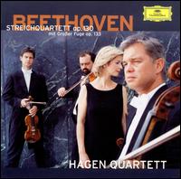 Beethoven: Streichquartett Op. 30; Mit Groer Fuge, Op. 133 - Hagen Quartett; Roberto Di Ronza (double bass)