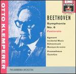 Beethoven: Symphonie No. 6 "Pastorale"; Egmont Overture; Prometheus Overture