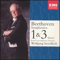 Beethoven: Symphonien 1 & 3 "Eroica" - Royal Concertgebouw Orchestra; Wolfgang Sawallisch (conductor)