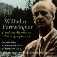 Beethoven: Symphonies Nos. 1, 3, 9 - Alfred Poell (bass); Hilde Gden (soprano); Julius Patzak (tenor); Rosette Anday (alto); Wilhelm Furtwngler (conductor)