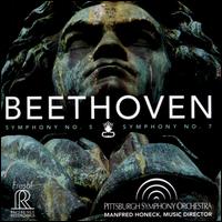 Beethoven: Symphonies Nos. 5 & 7 - Pittsburgh Symphony Orchestra; Manfred Honeck (conductor)