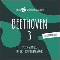 Beethoven: Symphony No. 3 - Taschenphilharmonie; Peter Stangel (conductor)