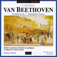 Beethoven: Symphony No. 7; Springtime Sonata - Friedemann Rieger (piano); Nora Chastain (violin); Ljubljana Radio Orchestra; Anton Nanut (conductor)
