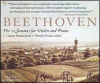 Beethoven: The 10 Sonatas for Violin & Piano - Claude Frank (piano); Pamela Frank (violin)