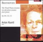 Beethoven: The Final Sonatas, Op. 109, 110, 111 - Anton Kuerti (piano)