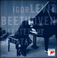 Beethoven: The Late Piano Sonatas, Opp. 101, 106, 109, 110, 111 - Igor Levit (piano)