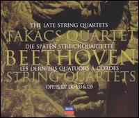 Beethoven: The Late String Quartets - Takcs String Quartet