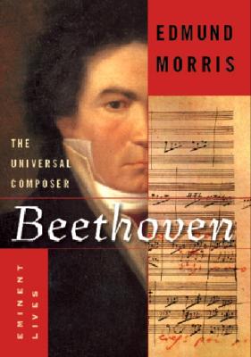 Beethoven: The Universal Composer - Morris, Edmund