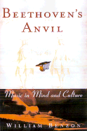 Beethoven's Anvil: Music in Mind and Culture