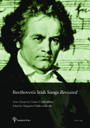 Beethoven's Irish Songs Revisited; Texts Chosen by Toms ? Silleabhin Edited by Margaret O'Sullivan Farrell