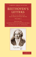 Beethoven's Letters; A Critical Edition: With Explanatory Notes