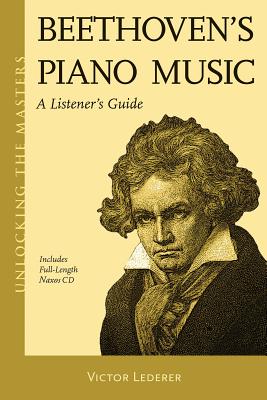 Beethoven's Piano Music: A Listener's Guide - Lederer, Victor