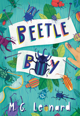 Beetle Boy (Beetle Trilogy, Book 1) - Leonard, M G