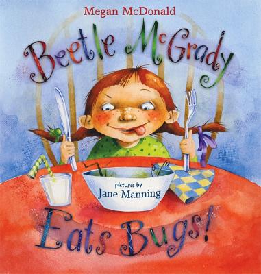 Beetle McGrady Eats Bugs! - McDonald, Megan, and Manning, Jane
