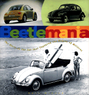 Beetlemania: The Story of the Car That Captured the Hearts of Millions - McLeod, Kate