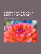 Beeton's Date-Book: A British Chronology